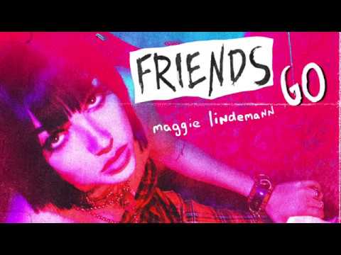 Maggie Lindemann - Friends Go [Official Audio]