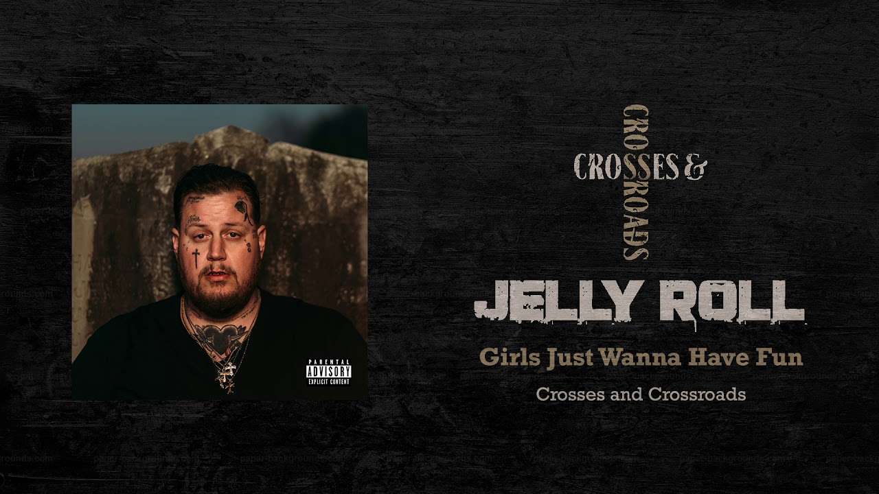 Jelly Roll - Girls Just Wanna Have Fun (Official Audio)