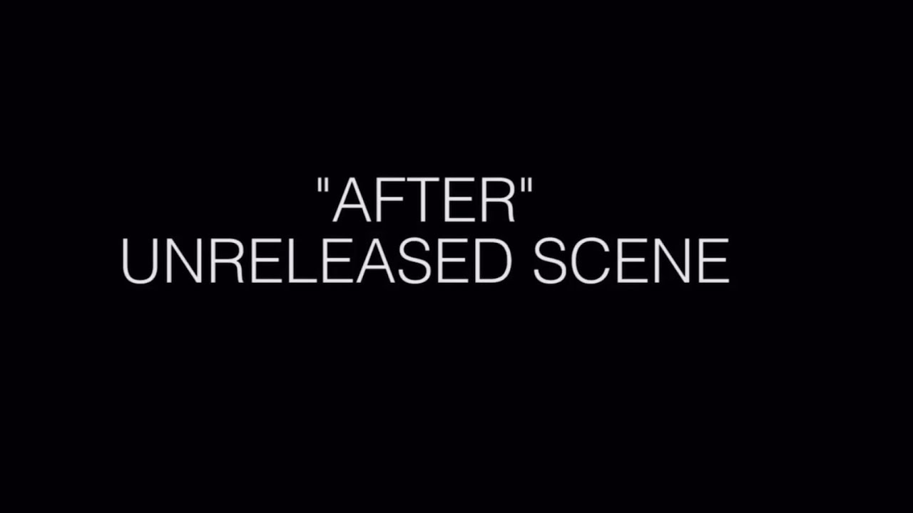 After || Unreleased scene