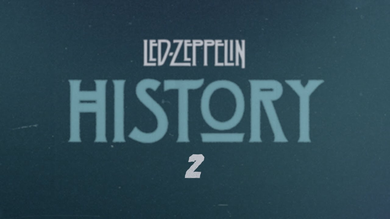 Led Zeppelin - History Of Led Zeppelin (Episode 2)