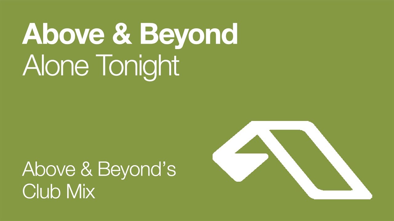 Above &amp; Beyond  - Alone Tonight (Above &amp; Beyond&#39;s Club Mix) [2006]