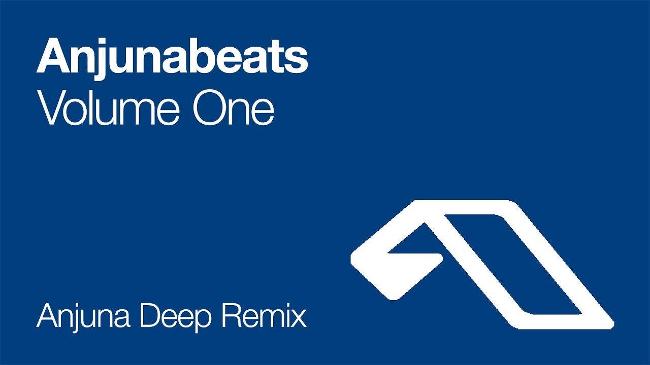 Anjunabeats - Volume One (Anjuna Deep Remix)