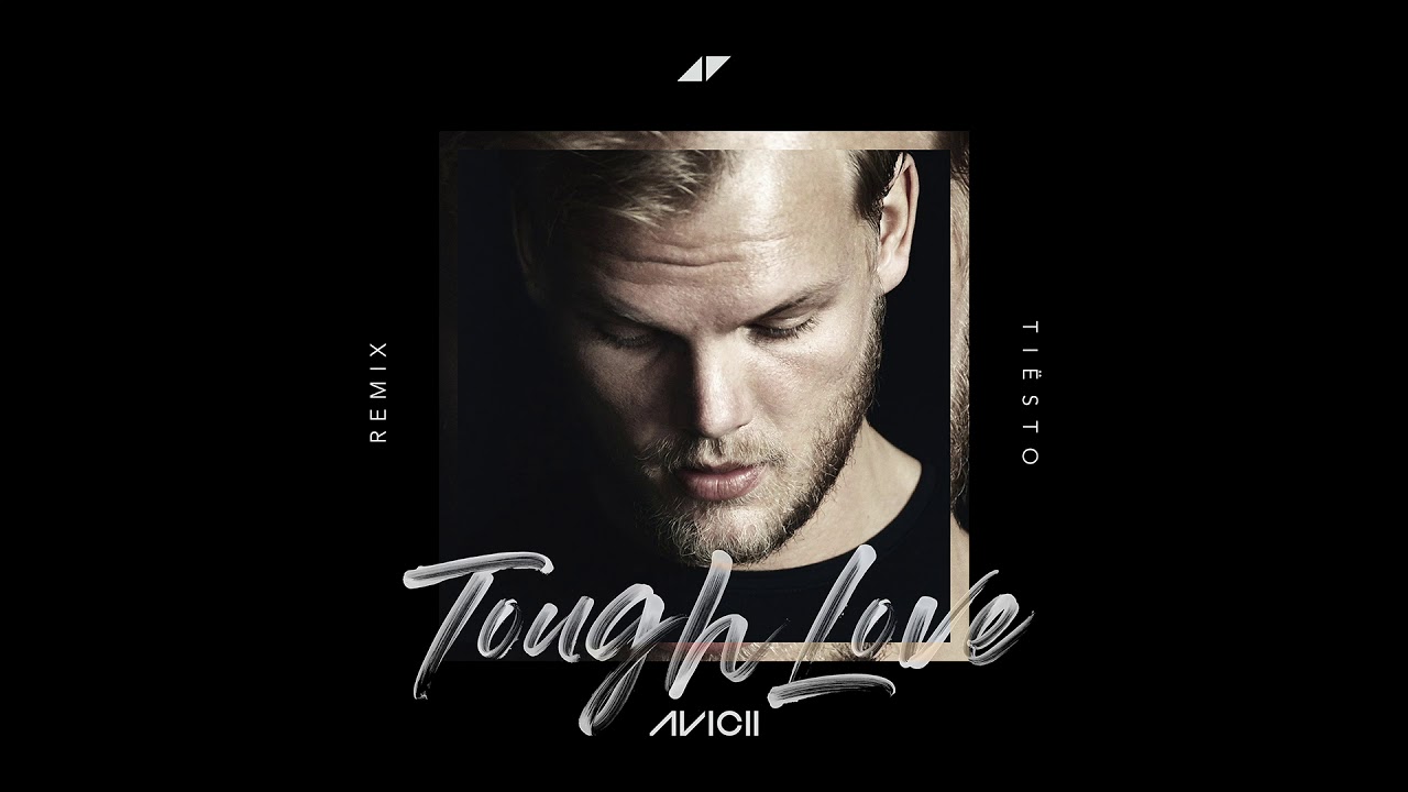 Avicii - Tough Love feat. Agnes, Vargas &amp; Lagola (Tiësto Remix)