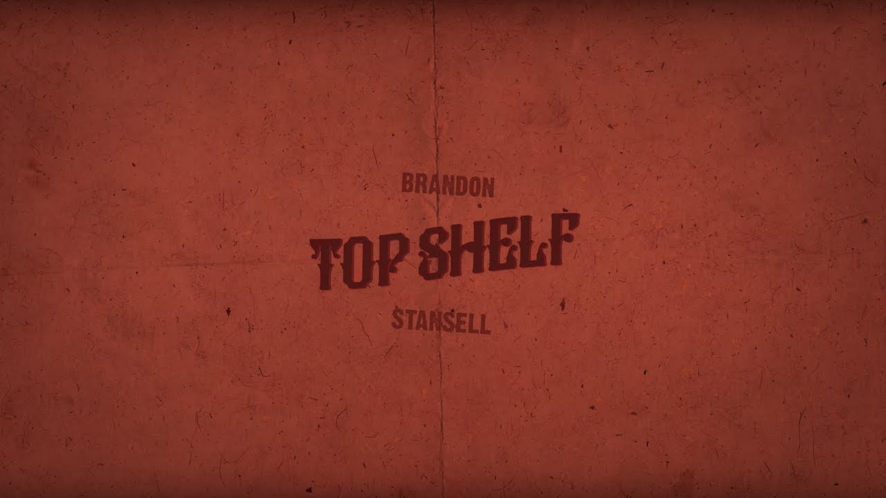 Brandon Stansell - Top Shelf (Lyric Video)