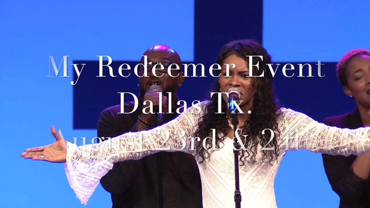 My Redeemer Event Dallas Tx. August 23rd &amp; 24th