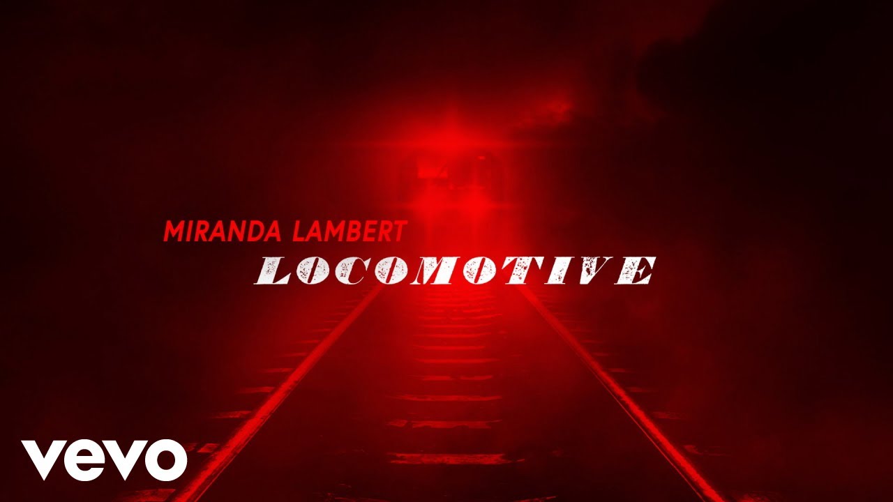 Miranda Lambert - Locomotive (Audio)