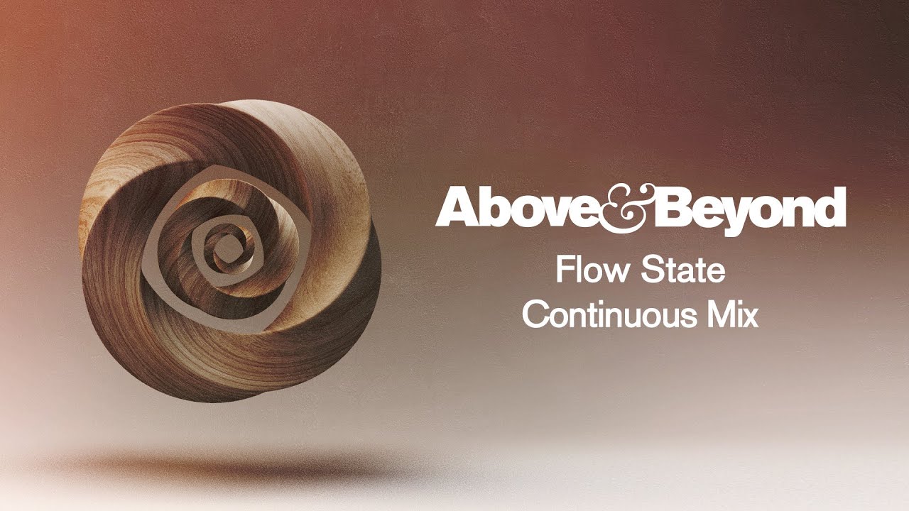 Above &amp; Beyond - Flow State (Continuous Mix) HD