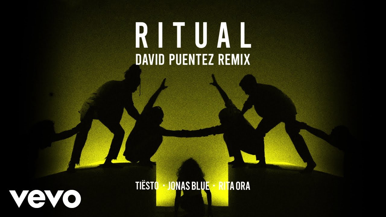Tiësto, Jonas Blue, Rita Ora - Ritual (David Puentez Remix)