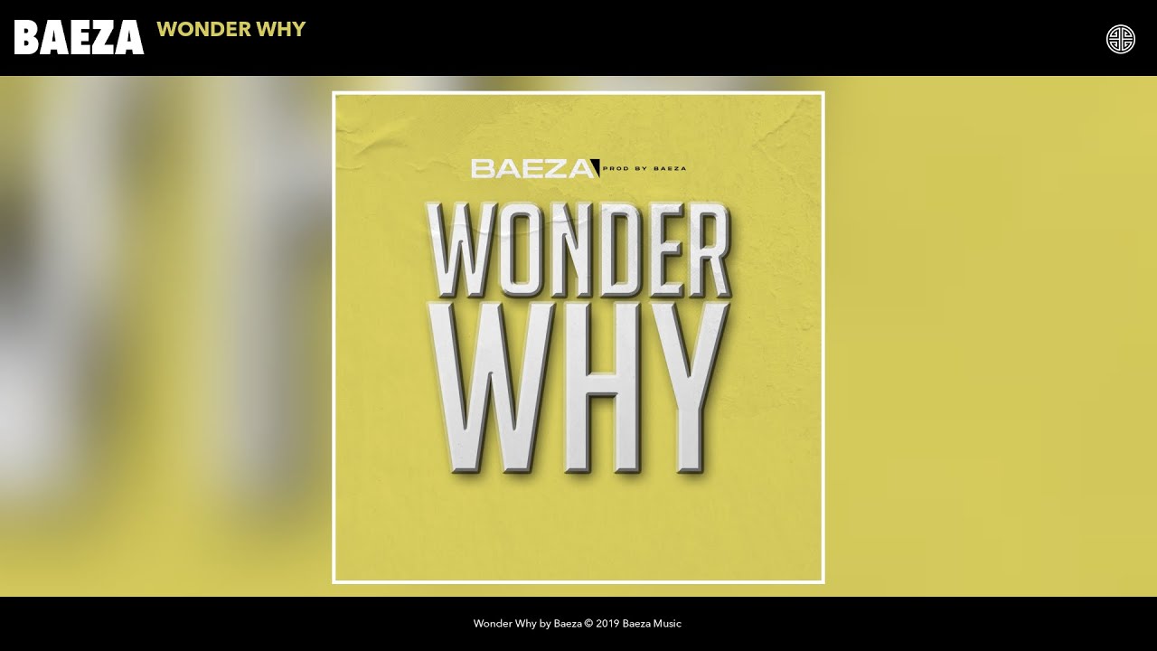 Baeza - Wonder Why (Audio)