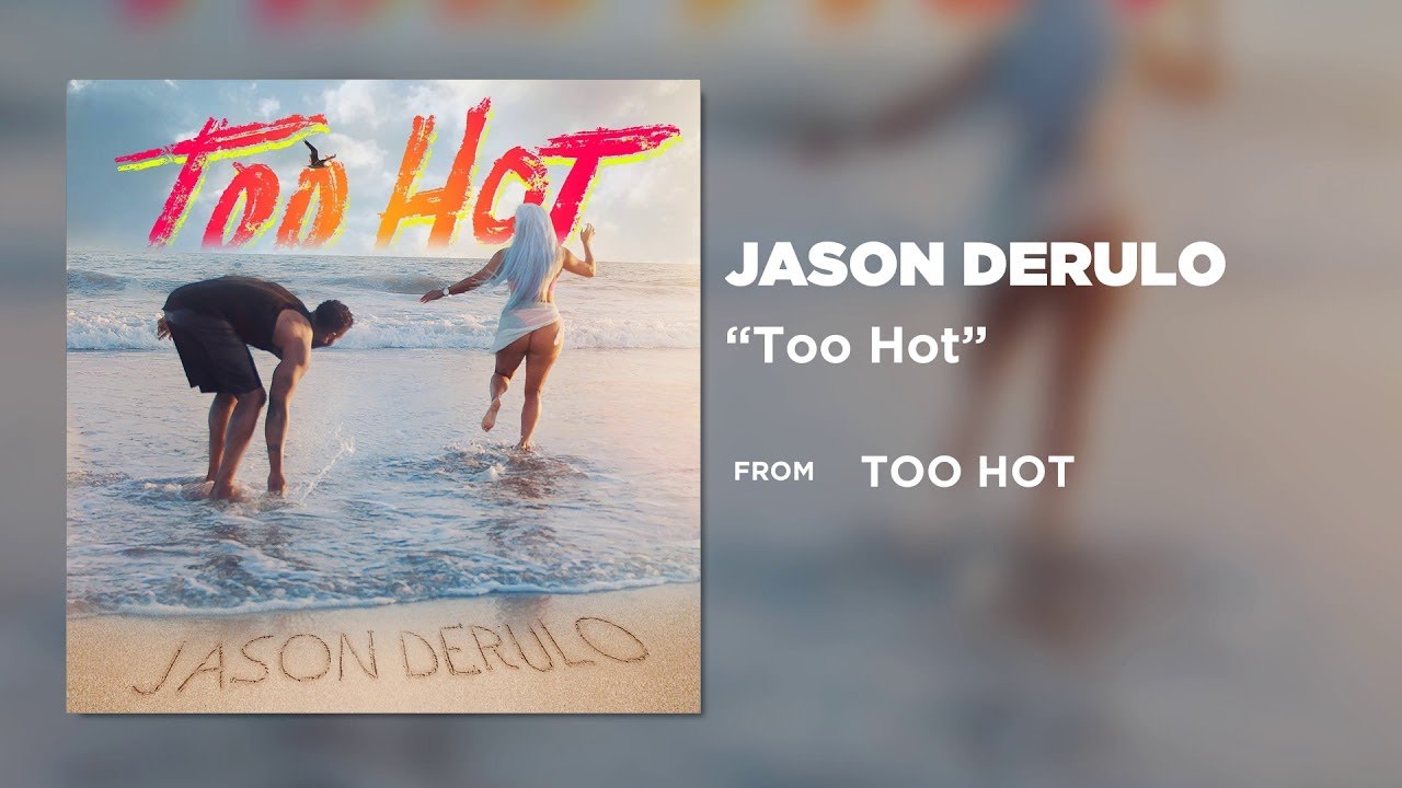 Jason Derulo - Too Hot [OFFICIAL AUDIO]