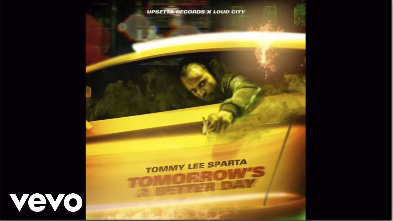 Tommy Lee Sparta - Tomorrow&#39;s a Better Day (Official Audio)