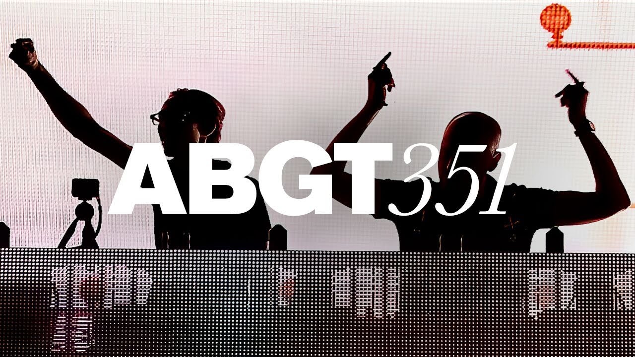 Group Therapy 351 with Above &amp; Beyond and Yotto