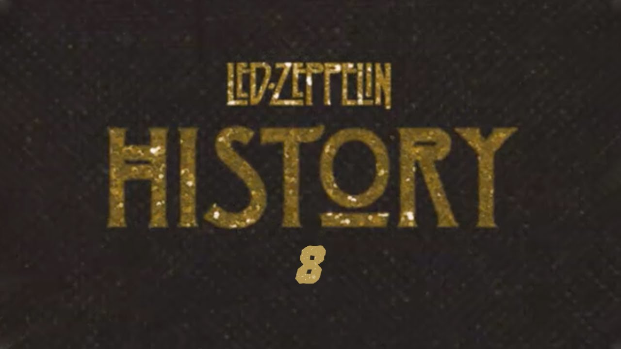 Led Zeppelin History: Episode 8