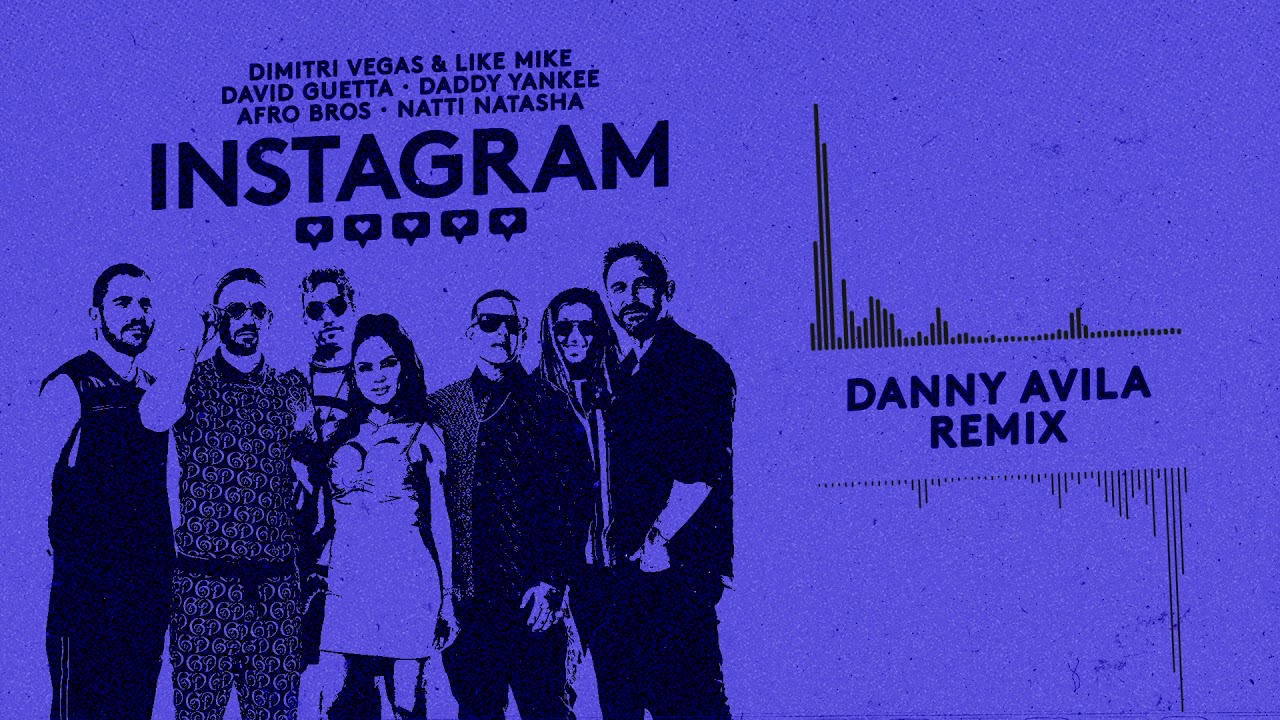 Dimitri Vegas&amp;Like Mike,David Guetta,Daddy Yankee,Afro Bros,Natti Natasha-Instagram (Danny Avila)