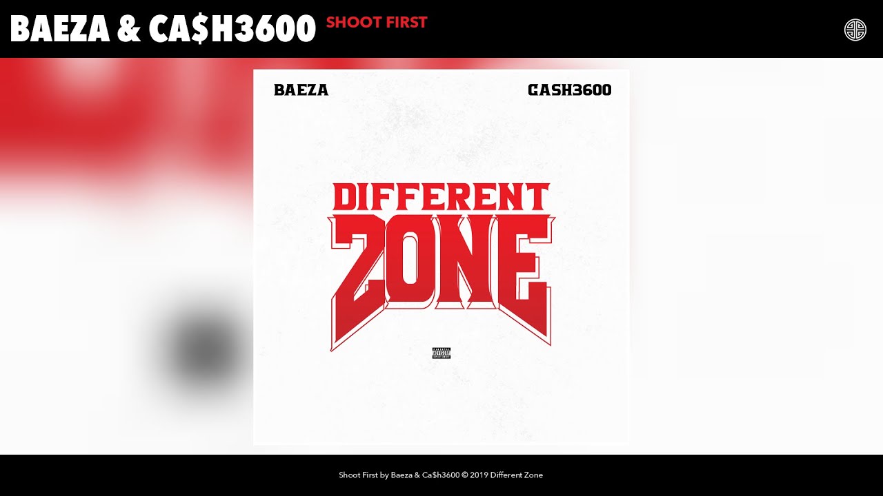 Baeza &amp; Ca$h3600 - Shoot First (Audio)