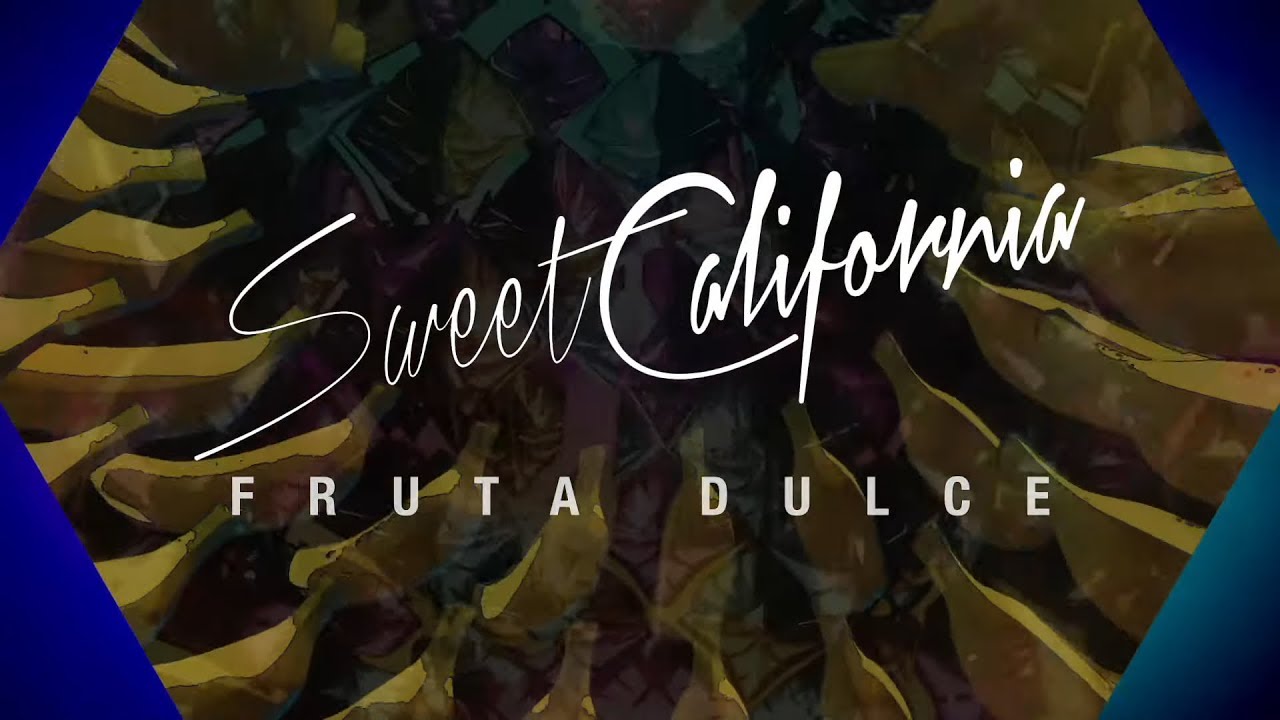 Sweet California - Fruta dulce (Lyric Video)
