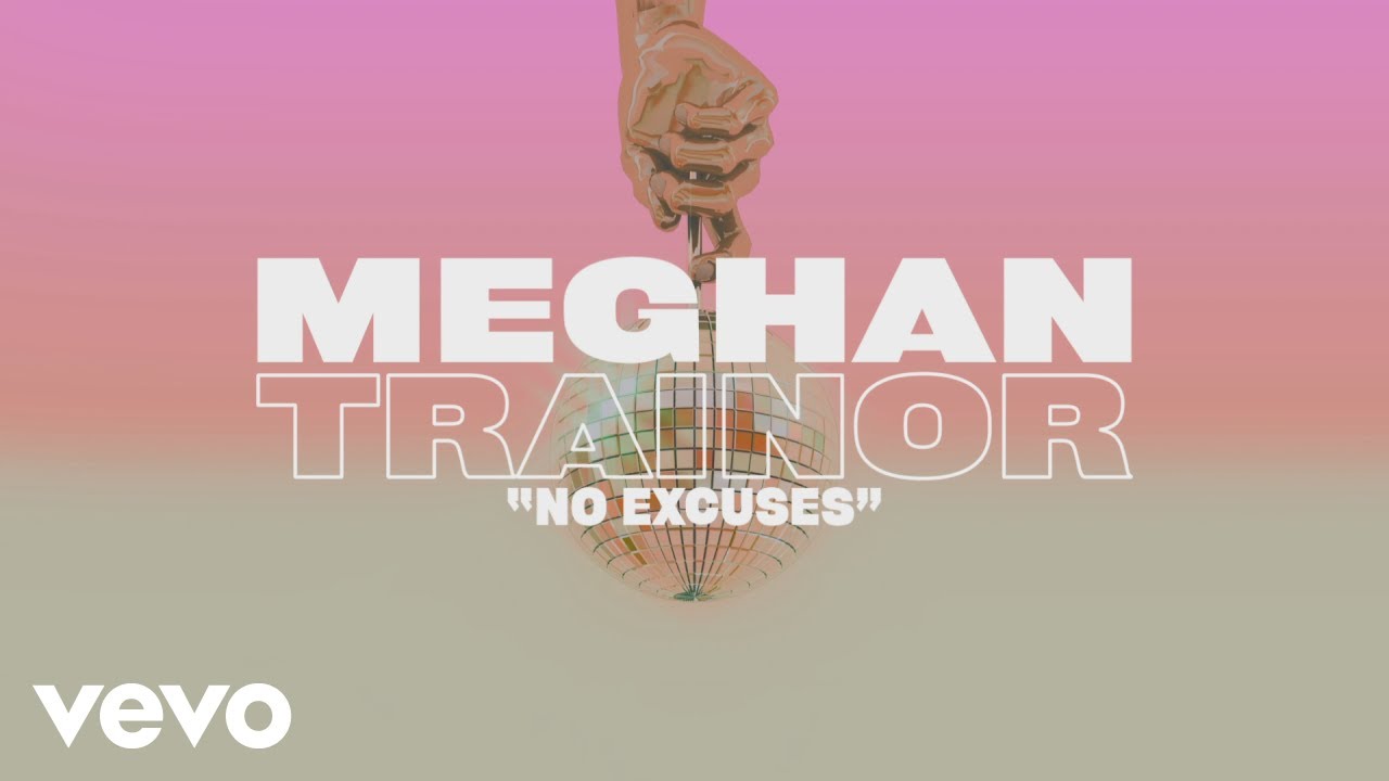 Meghan Trainor - No Excuses (Lyric Video)
