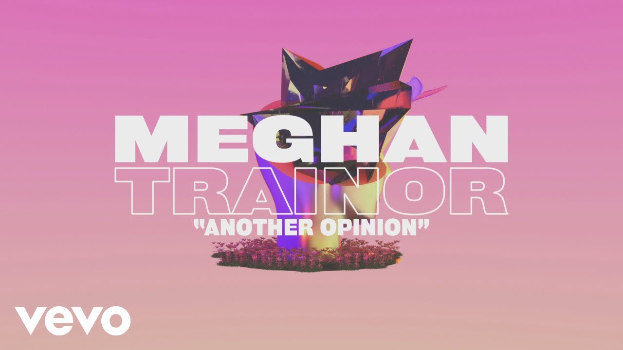 Meghan Trainor - Another Opinion (Lyric Video)