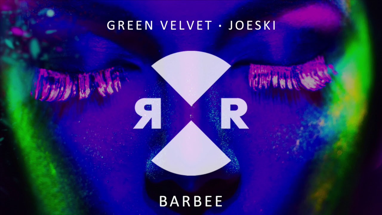 Green Velvet &amp; Joeski - BARBEE