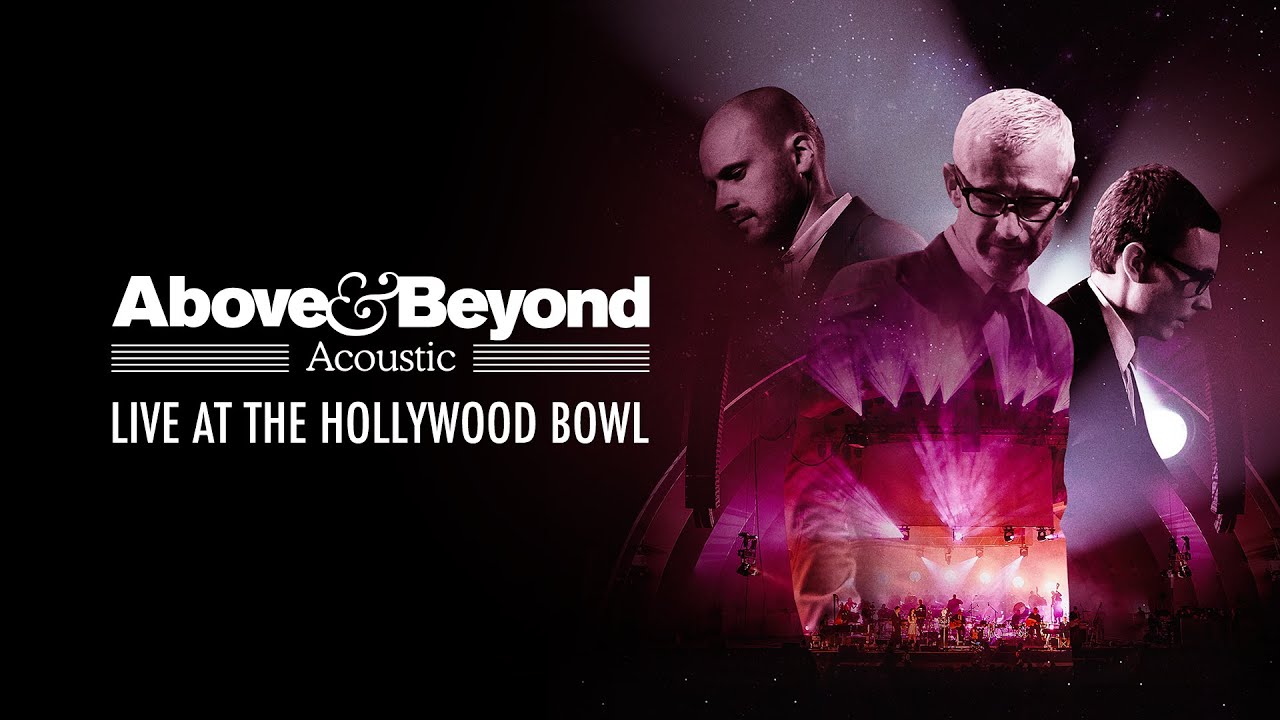 Above &amp; Beyond Acoustic: Live at The Hollywood Bowl (Full 2016 Concert Film 4K)