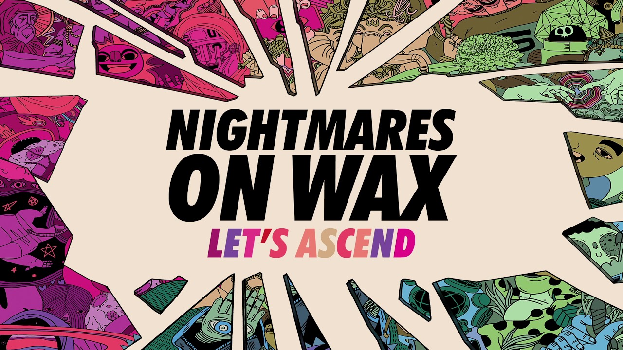 Nightmares On Wax - Let’s Ascend (Official Audio)