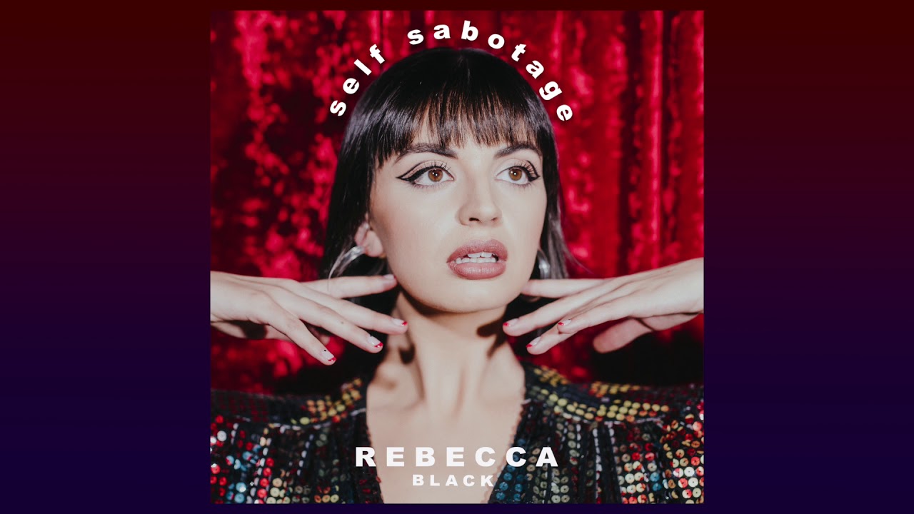 Rebecca Black - Self Sabotage (Official Audio)