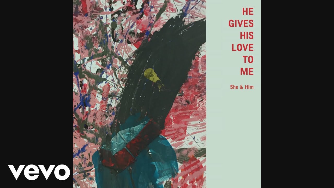 She & Him - He Gives His Love to Me (Audio)