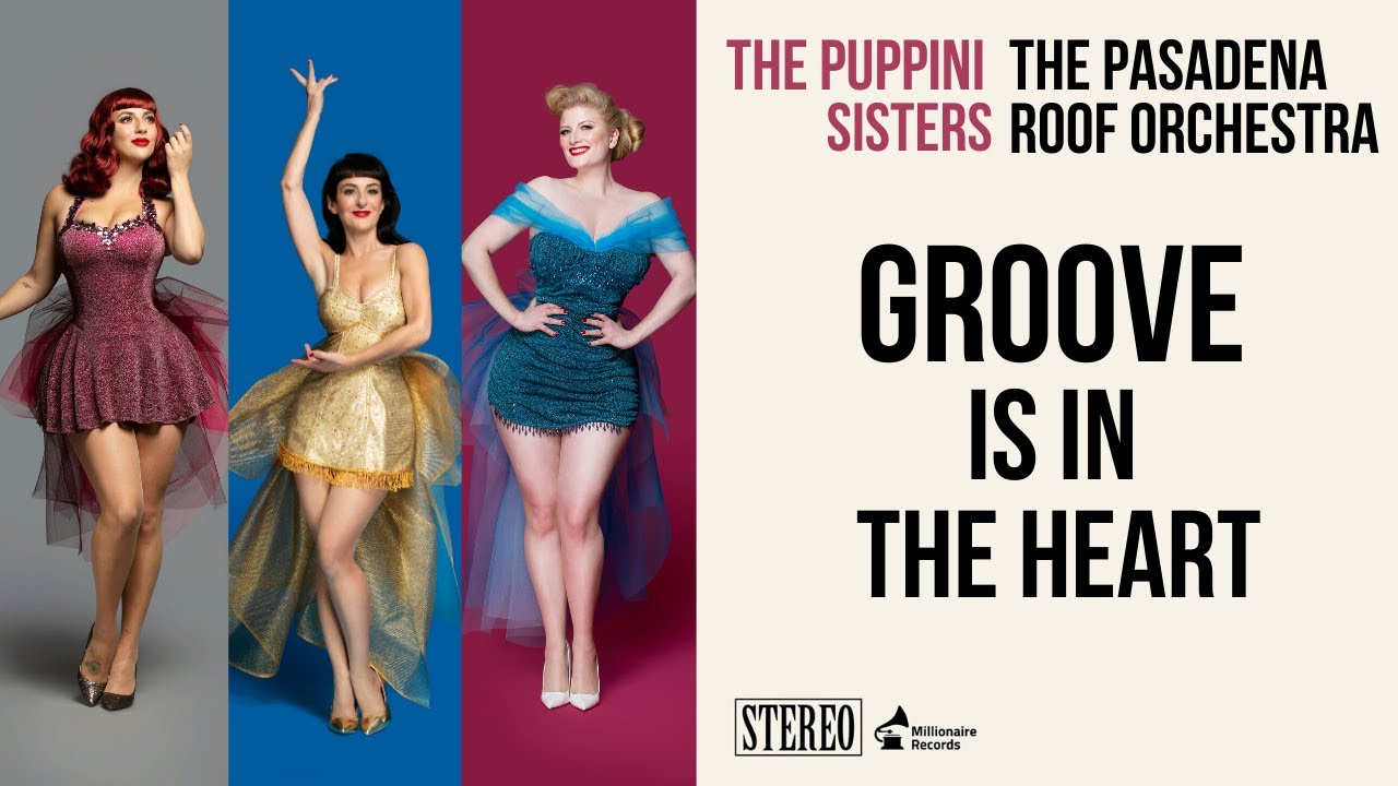 Groove Is In The Heart (Audio) - The Puppini Sisters ft. The Pasadena Roof Orchestra