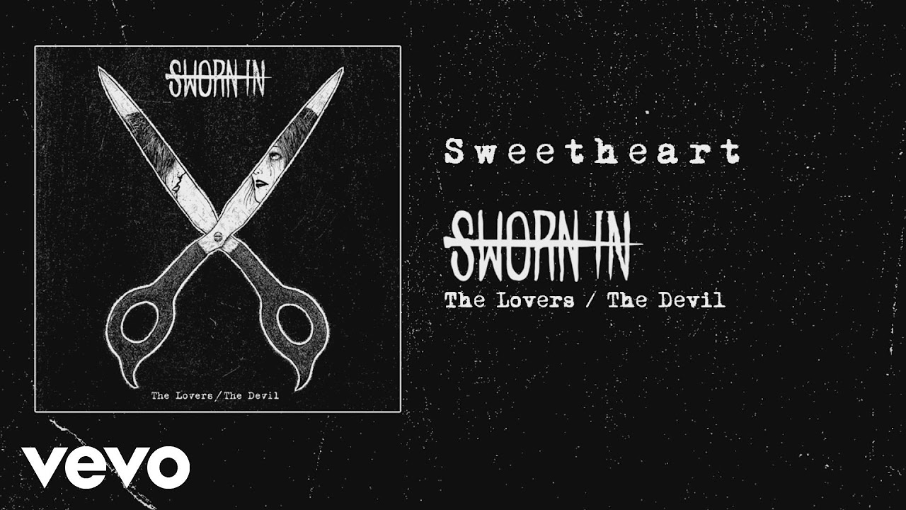 Sworn In - Sweetheart (audio)
