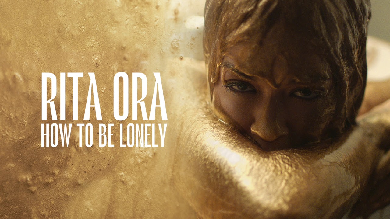 Rita Ora- How To Be Lonely (Trailer)