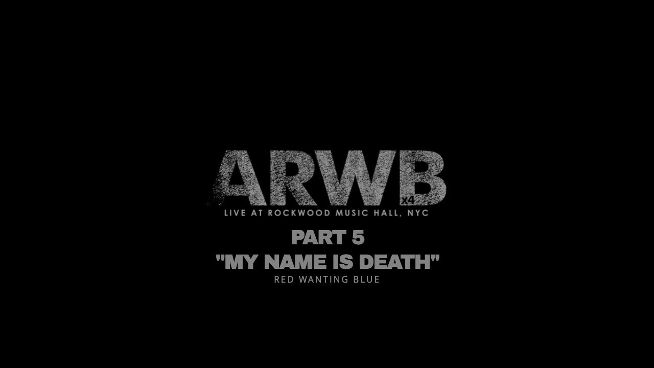 ARWBx4 - [PART 5] The Alternate Routes and Red Wanting Blue Perform My Name Is Death in Concert
