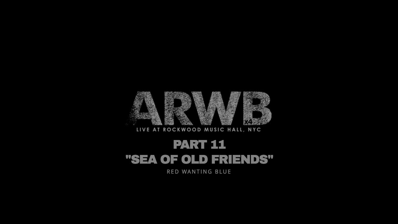 ARWBx4 - [PART 11] The Alternate Routes and Red Wanting Blue Perform Sea of Old Friends in Concert