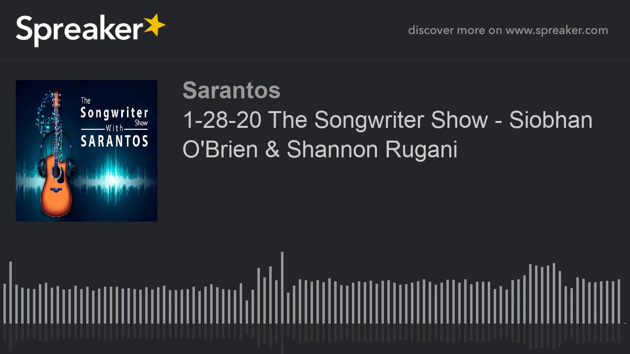 1-28-20 The Songwriter Show - Siobhan O'Brien & Shannon Rugani