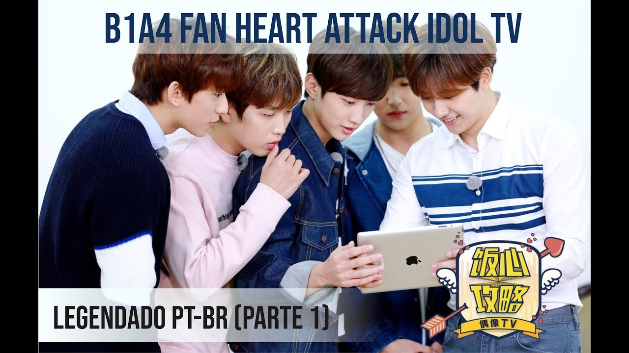 [PT-BR] B1A4 Fan Heart Attack Idol TV | PART 1 (legendado)