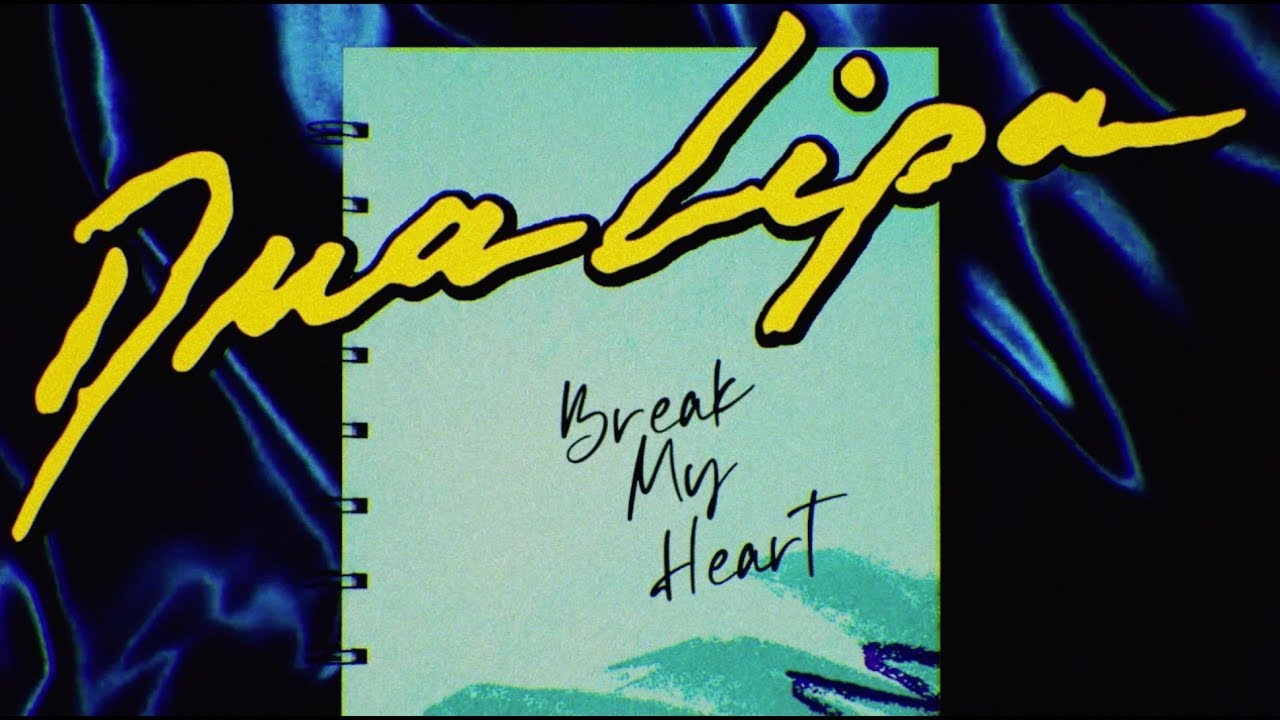 Dua Lipa - Break My Heart (Official Lyric Video)