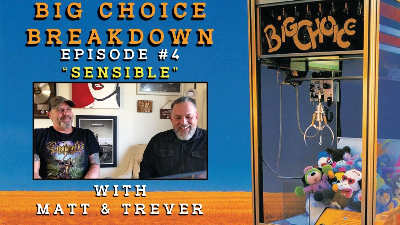 Big Choice Breakdown Episode #4: Sensible