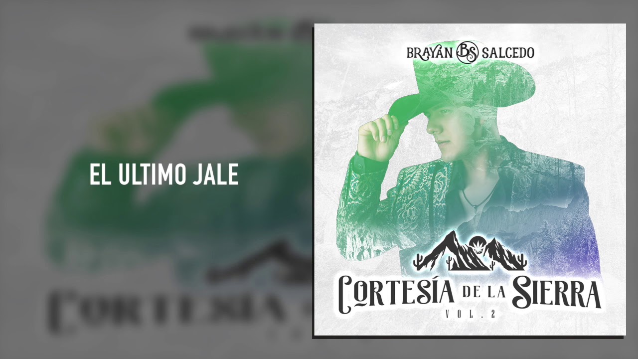 Brayan Salcedo - El Último Jale - Cortesía De la Sierra Vol. 2 (Audio)