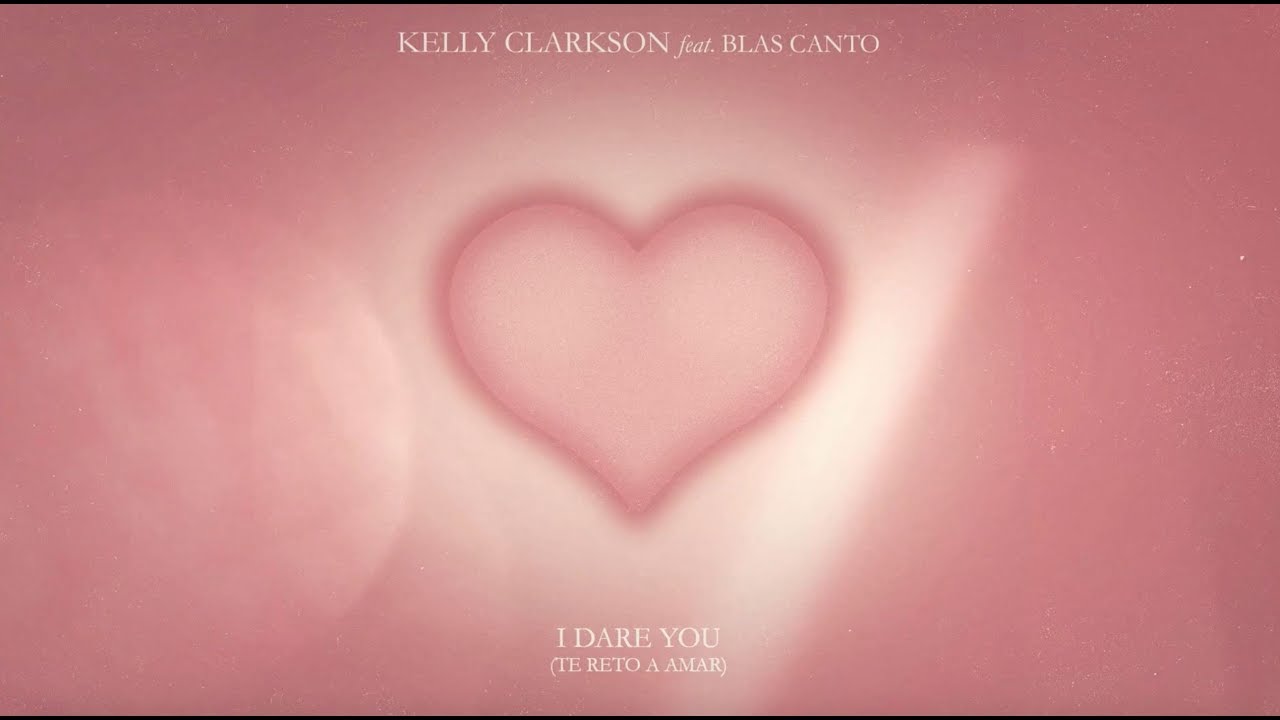 Kelly Clarkson - I Dare You (Te Reto A Amar) [feat. Blas Cantó] [Lyric Video]