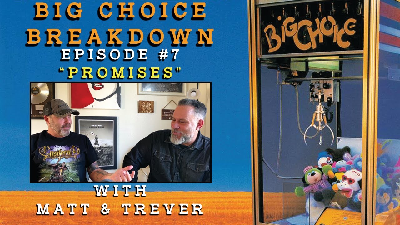 Big Choice Breakdown Episode #7: Promises