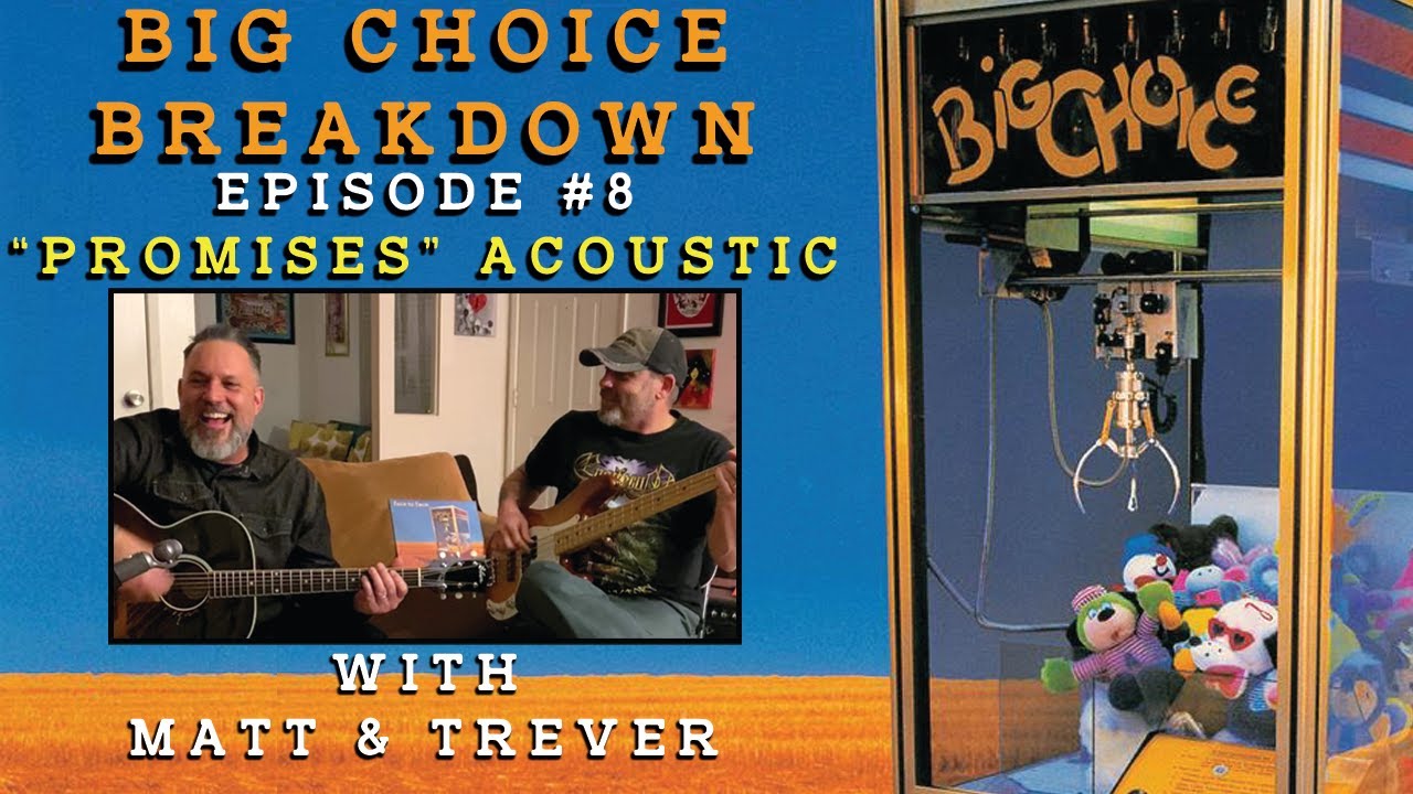 Big Choice Breakdown Episode #8: "Promises" Acoustic Performance