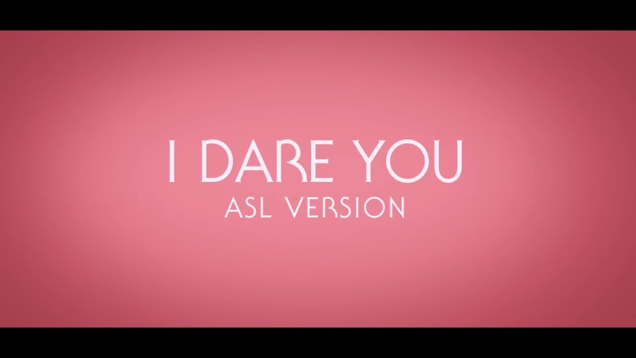 Kelly Clarkson (in collaboration with Deaf West Theatre) “I Dare You” ASL Version
