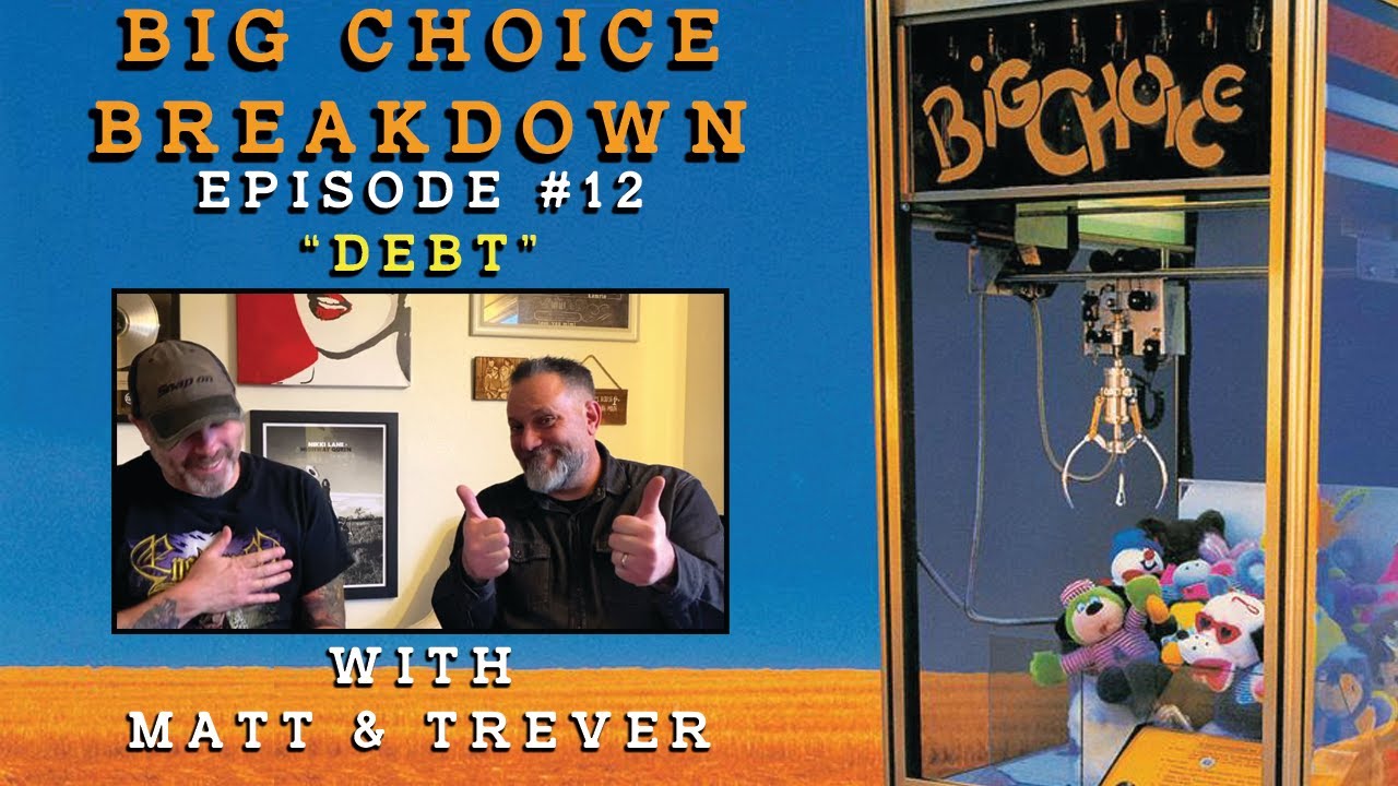 Big Choice Breakdown Episode #12: Debt