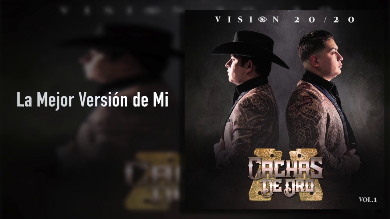 Cachas De Oro - La Mejor Versión de Mí - Visión 20/20 (Audio)