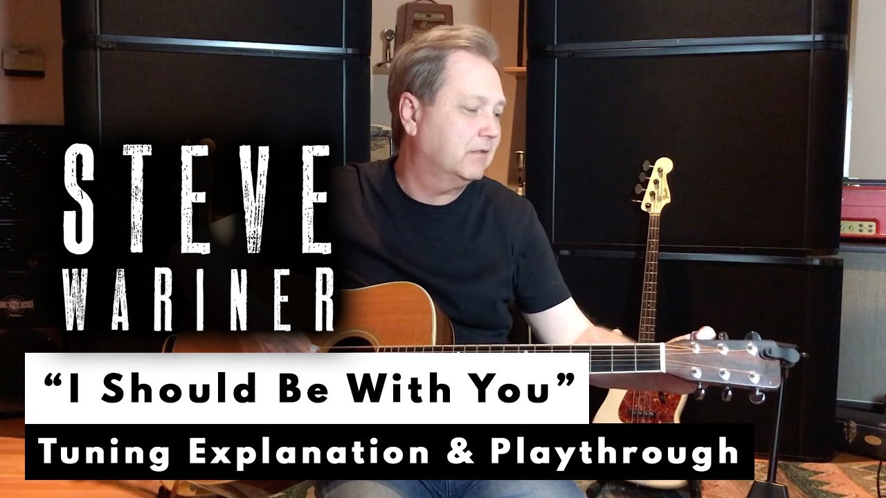 Steven Wariner - "I Should Be With You" Guitar Tuning Explanation and Playthrough