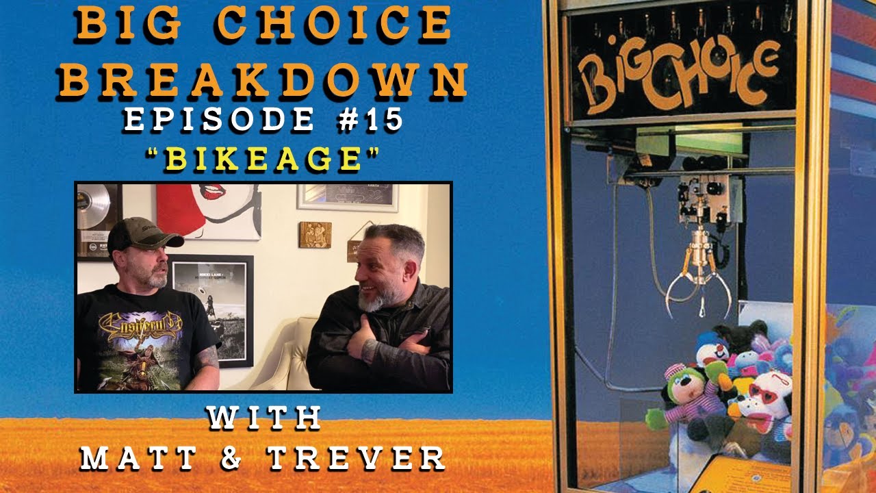 Big Choice Breakdown Episode #15: Bikeage