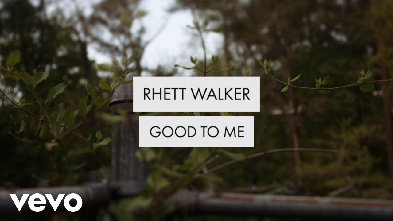 Rhett Walker - Good to Me (Official Lyric Video)