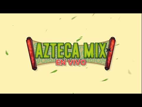 Azteca Mix
