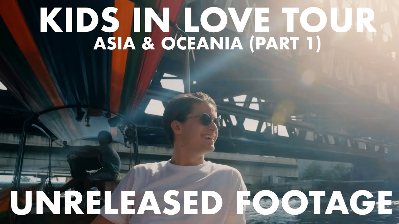 The Kids In Love Tour - Asia & Oceania (Part I)