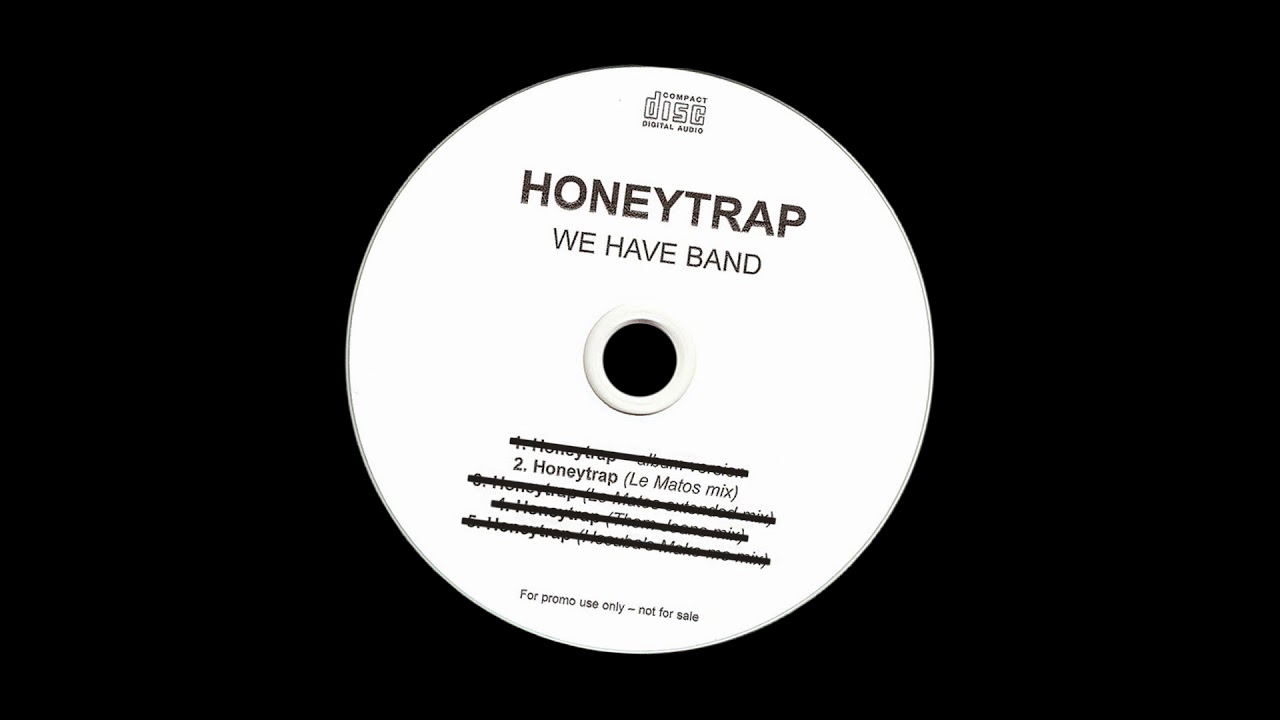 We Have Band - Honeytrap Le Matos Remix (Official Audio)