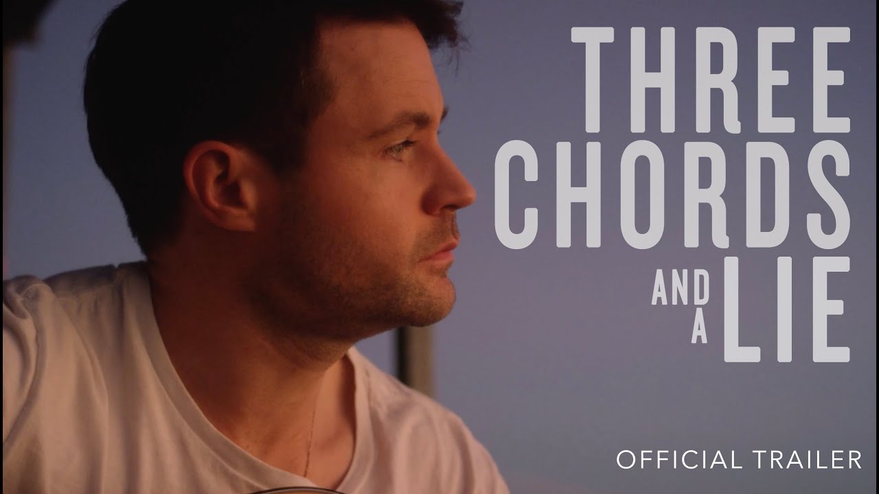 Three Chords And A Lie: Official Trailer